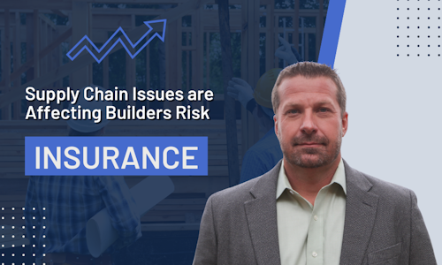 Webinar: Supply Chain Issues + Builders Risk